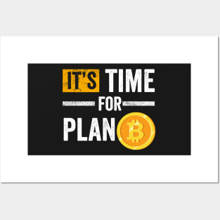 It's Time for Plan B Cryptocurrency Gift Bitcoin Shirt Posters and Art